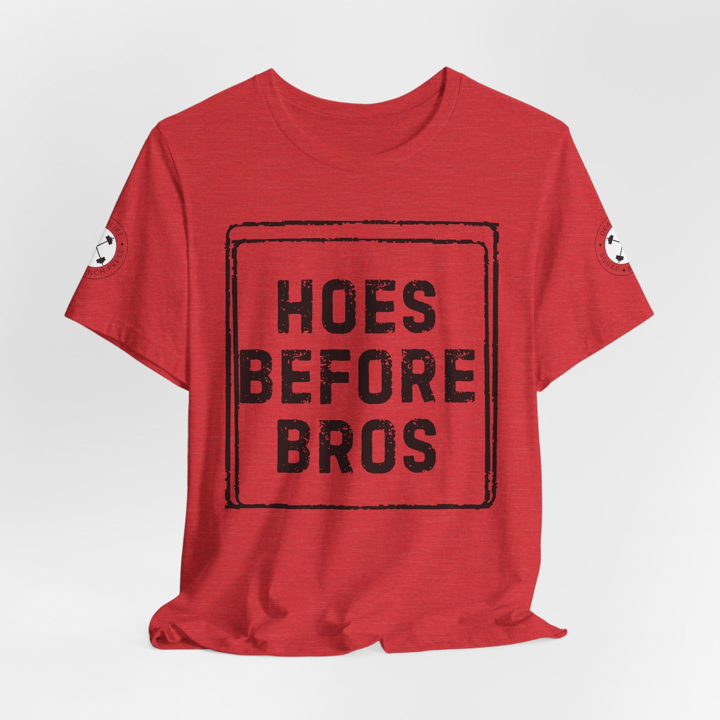 HOES BEFORE BROS TSHIRT