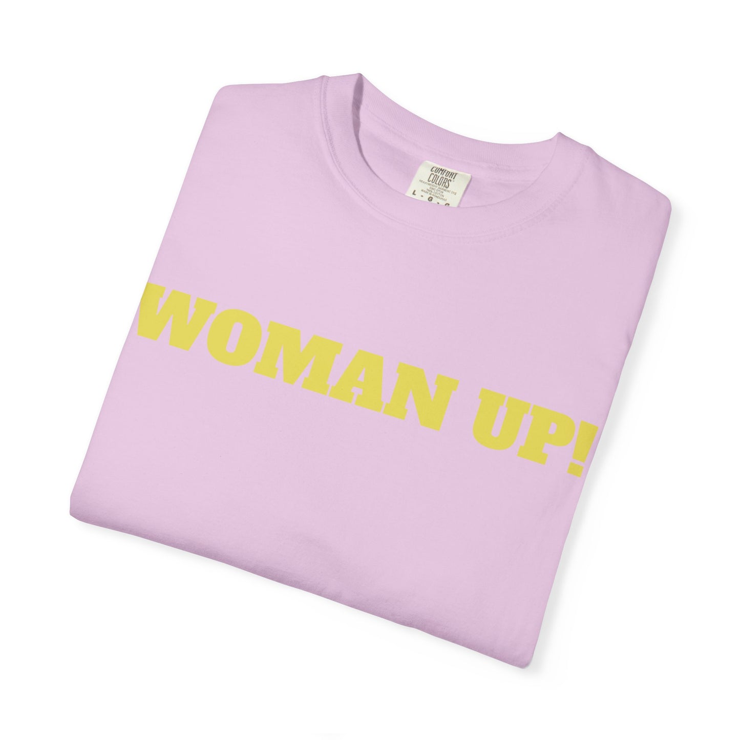 WOMAN UP! TSHIRT