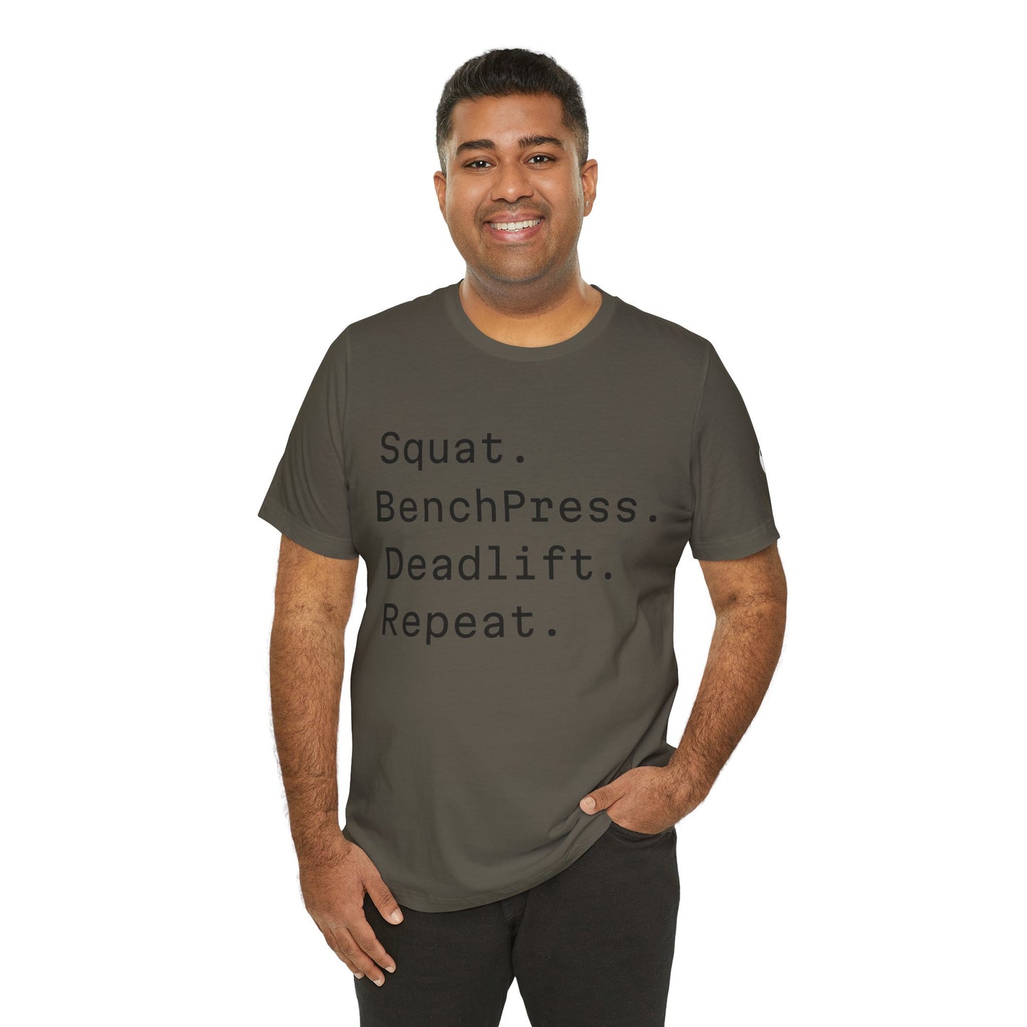 SQUAT, BENCH, DEADLIFT, REPEAT TSHIRT