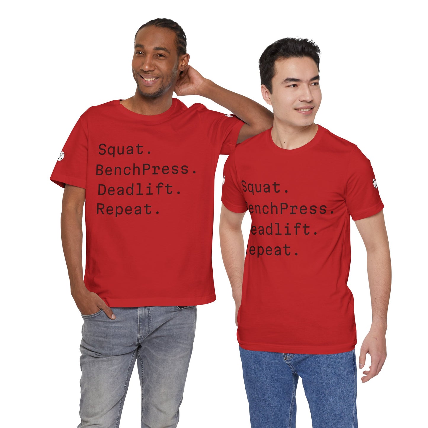 SQUAT, BENCH, DEADLIFT, REPEAT TSHIRT