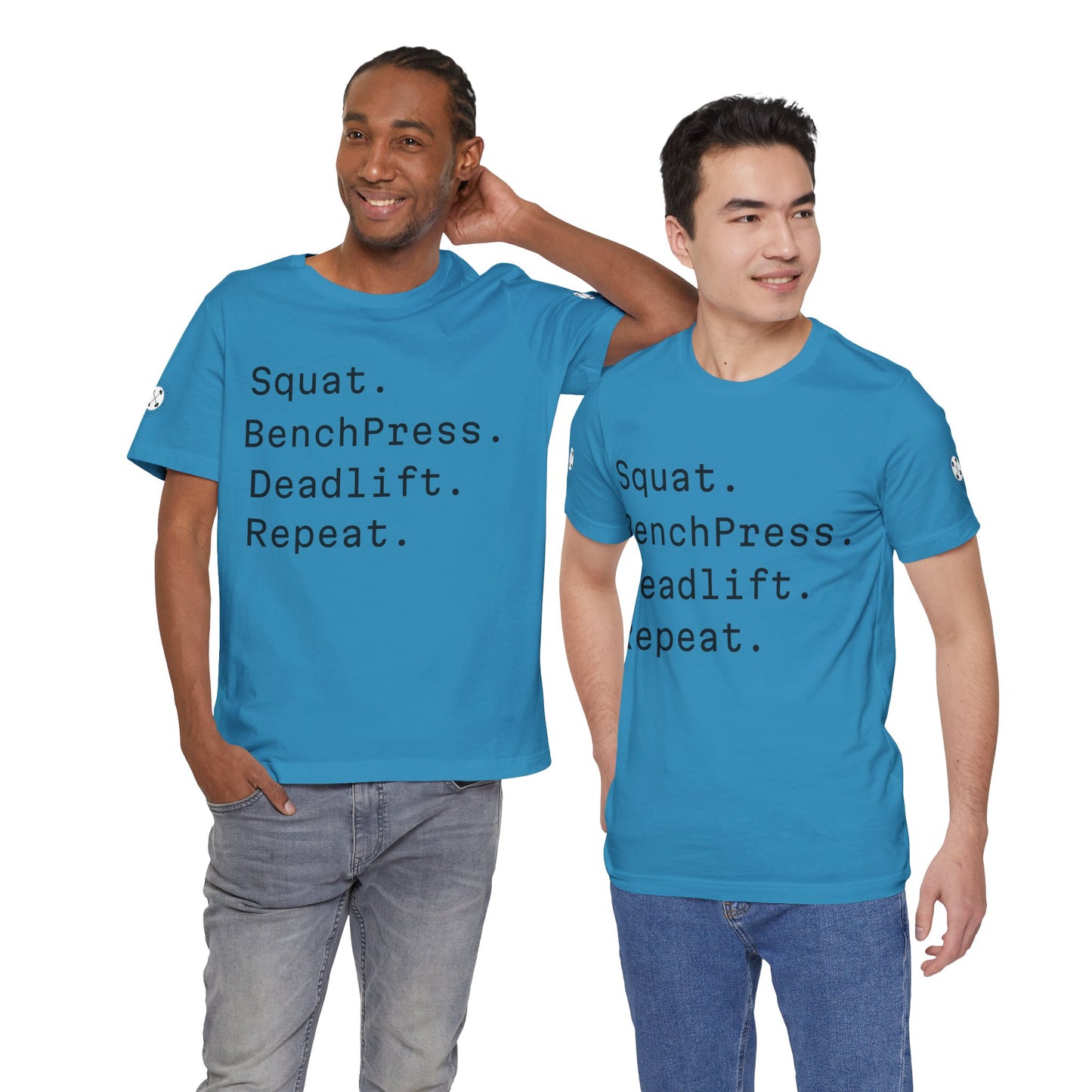 SQUAT, BENCH, DEADLIFT, REPEAT TSHIRT