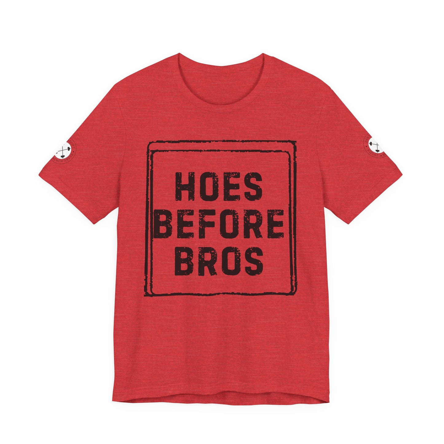HOES BEFORE BROS TSHIRT