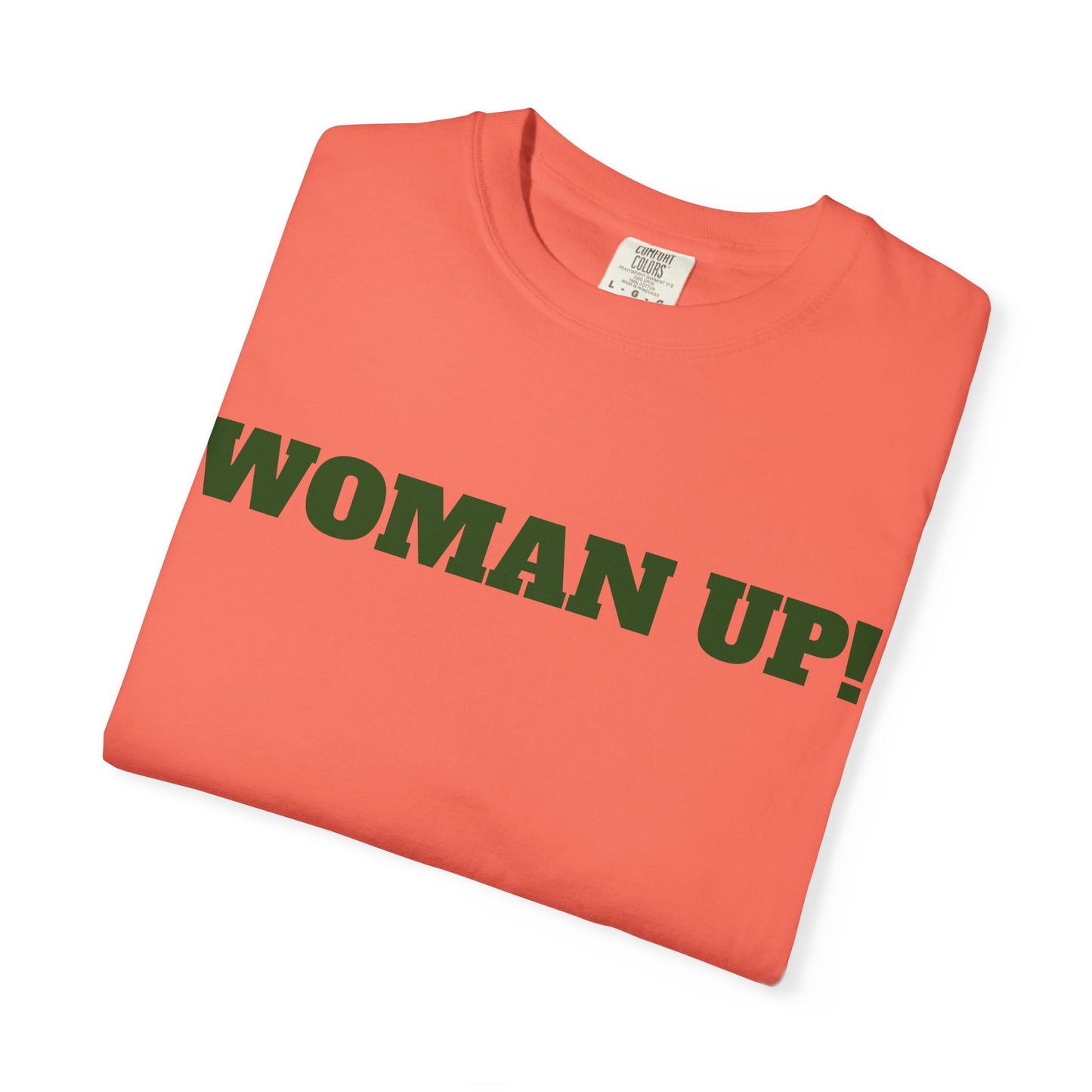 WOMAN UP! TSHIRT