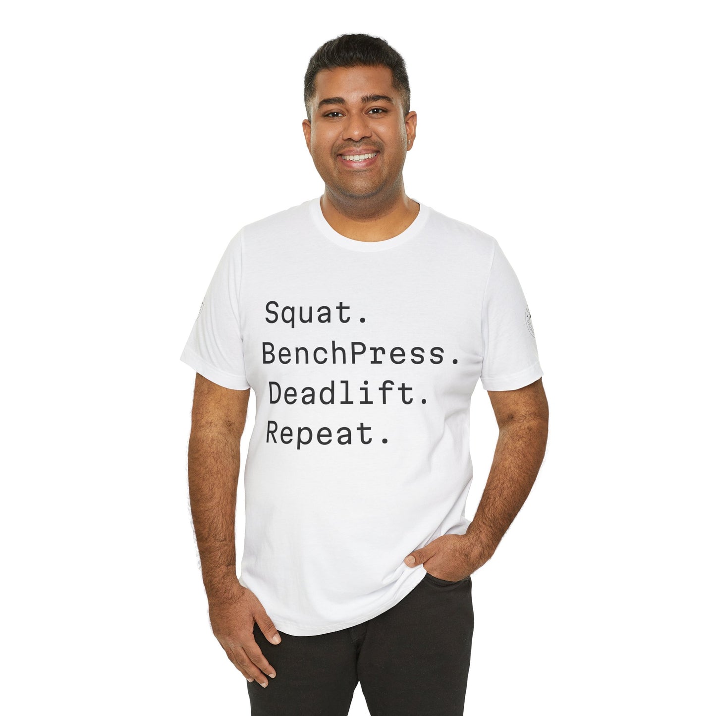 SQUAT, BENCH, DEADLIFT, REPEAT TSHIRT