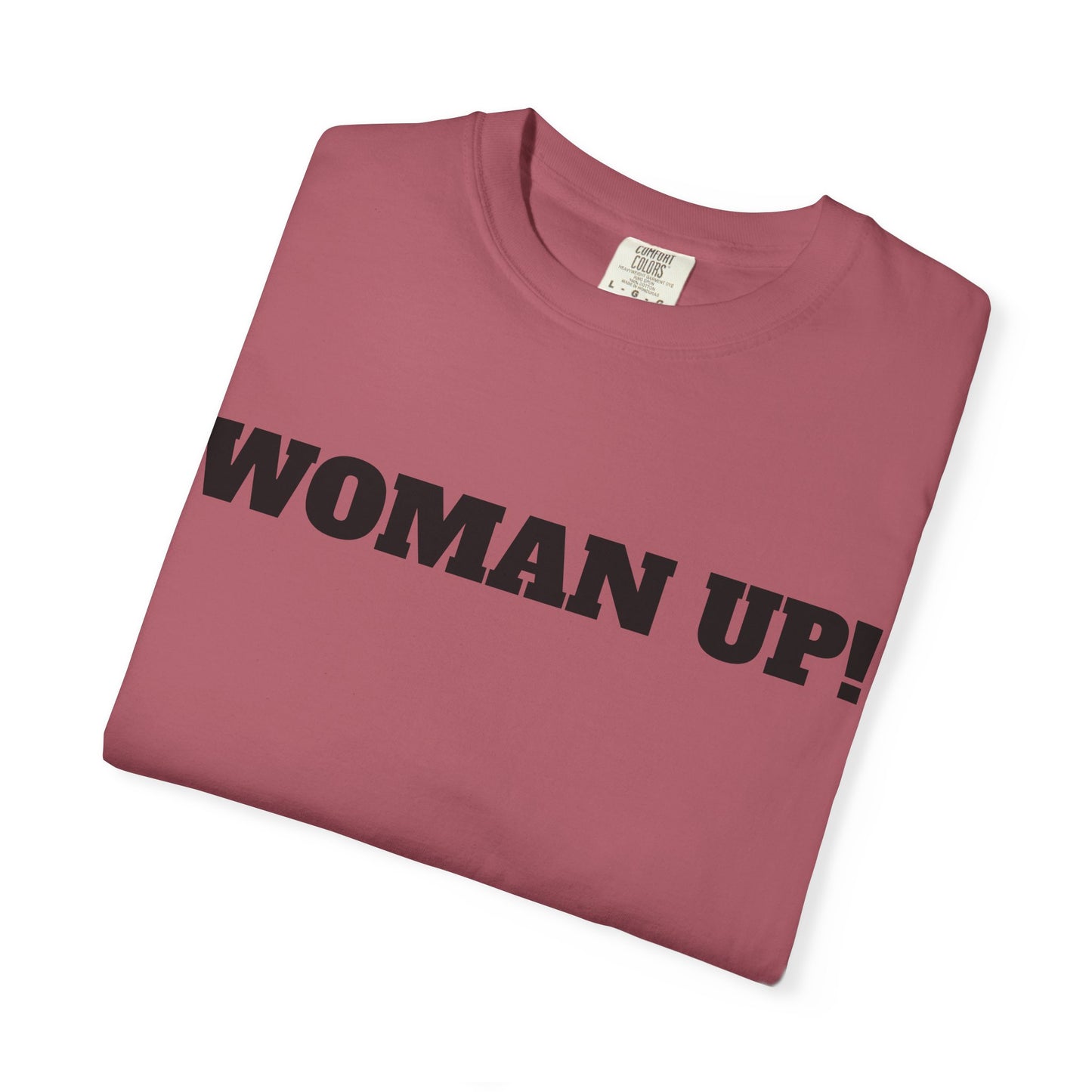 WOMAN UP! TSHIRT