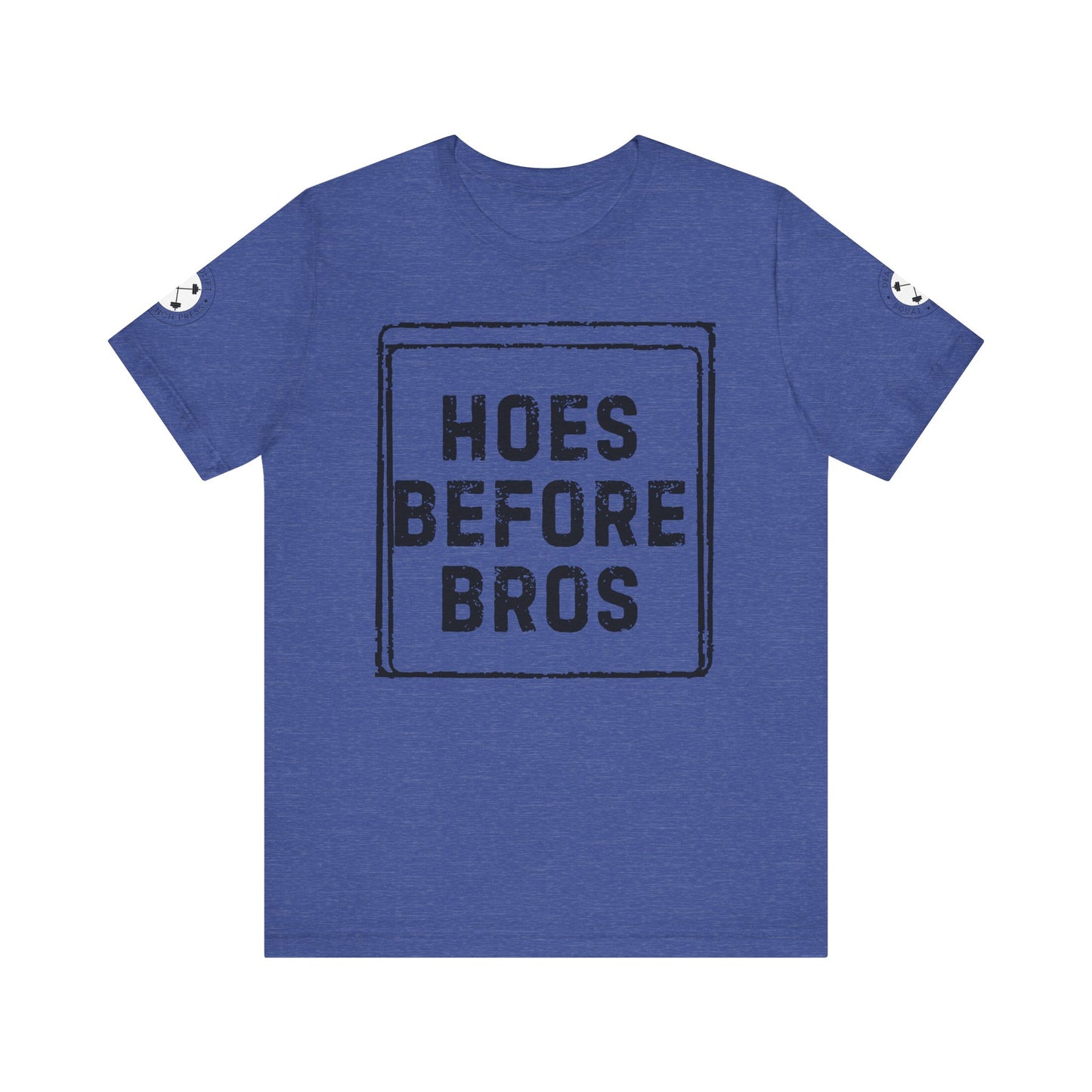 HOES BEFORE BROS TSHIRT