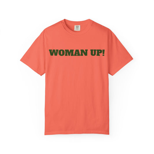 WOMAN UP! TSHIRT