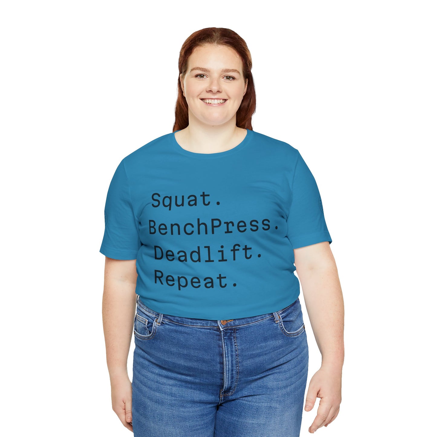 SQUAT, BENCH, DEADLIFT, REPEAT TSHIRT