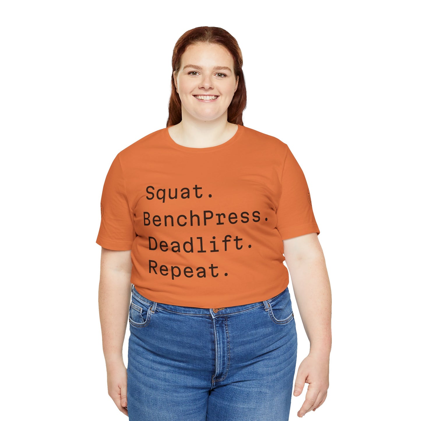 SQUAT, BENCH, DEADLIFT, REPEAT TSHIRT