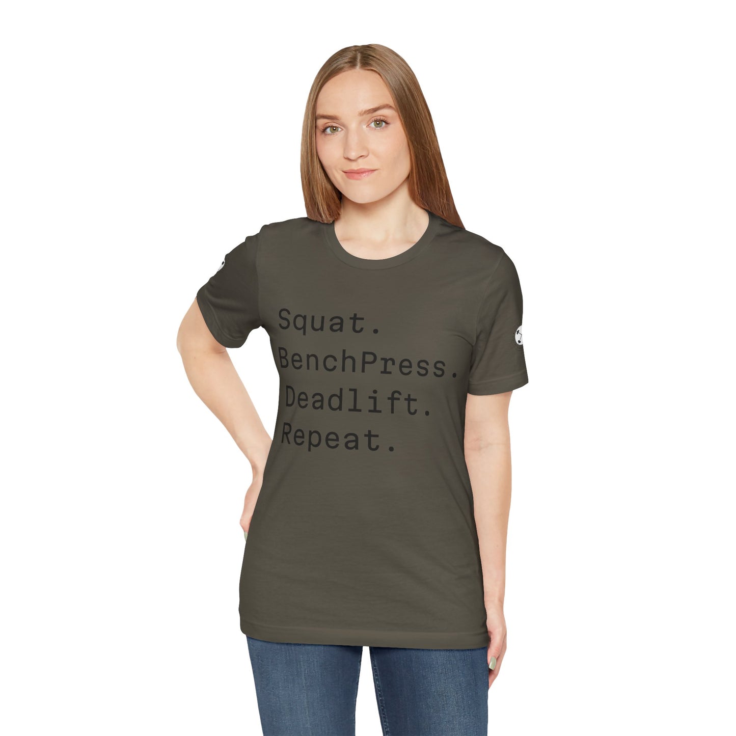 SQUAT, BENCH, DEADLIFT, REPEAT TSHIRT