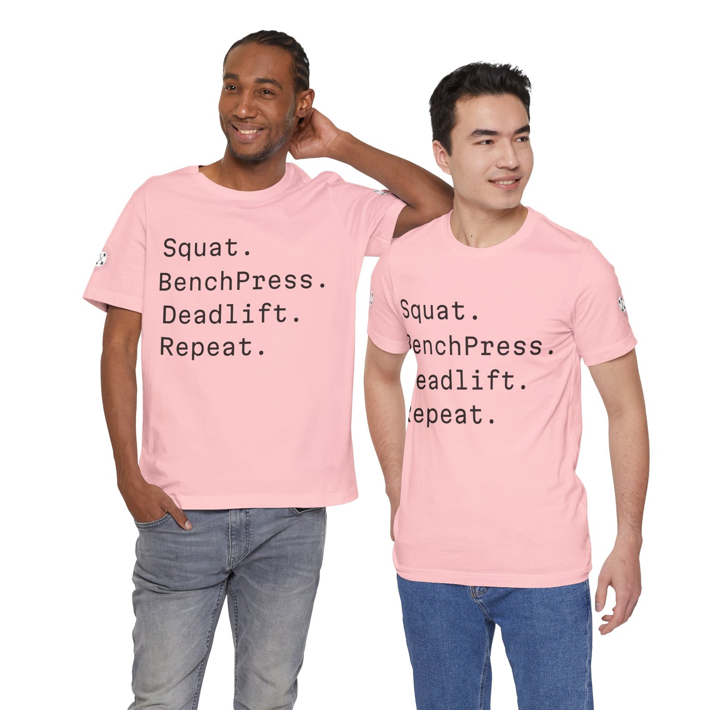 SQUAT, BENCH, DEADLIFT, REPEAT TSHIRT
