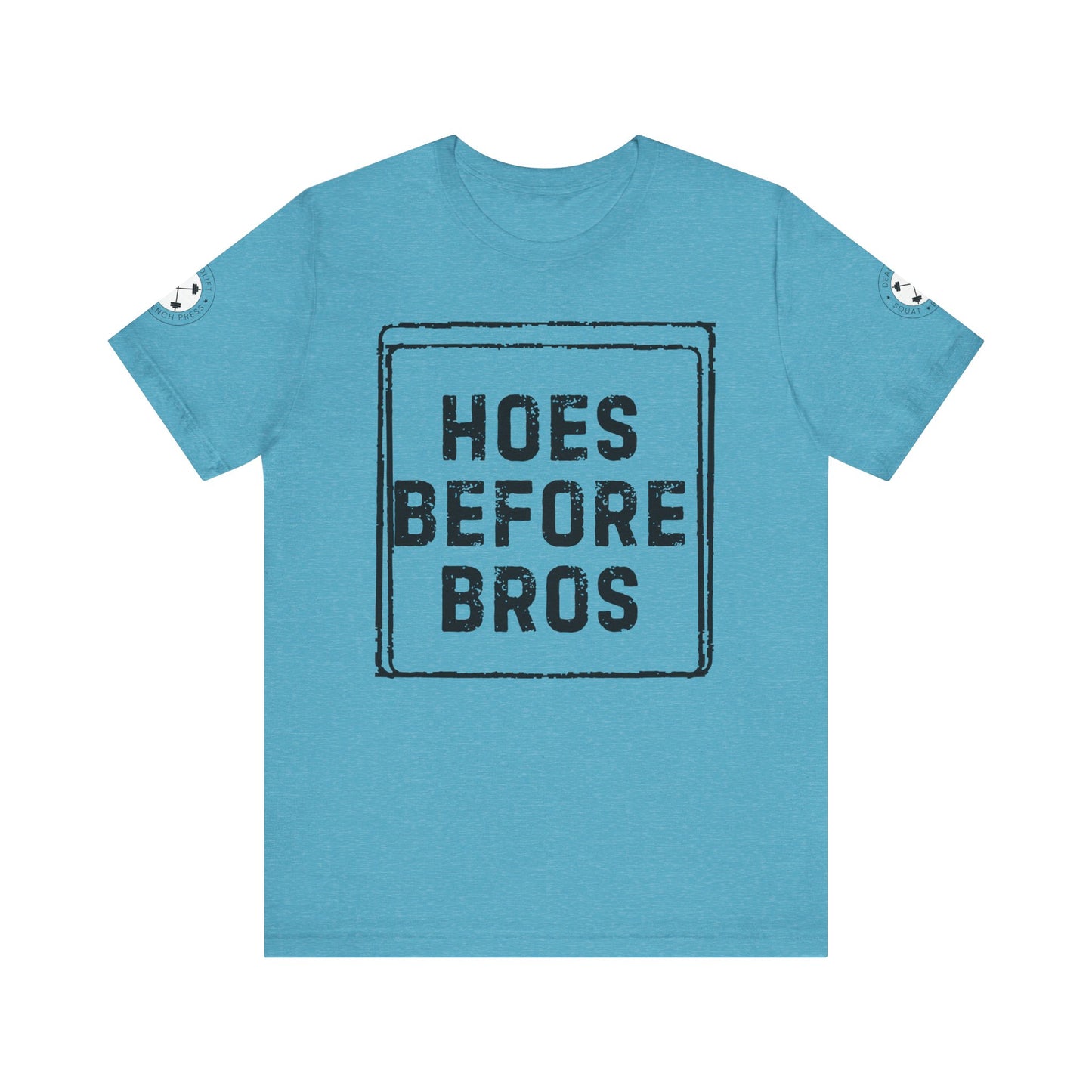 HOES BEFORE BROS TSHIRT