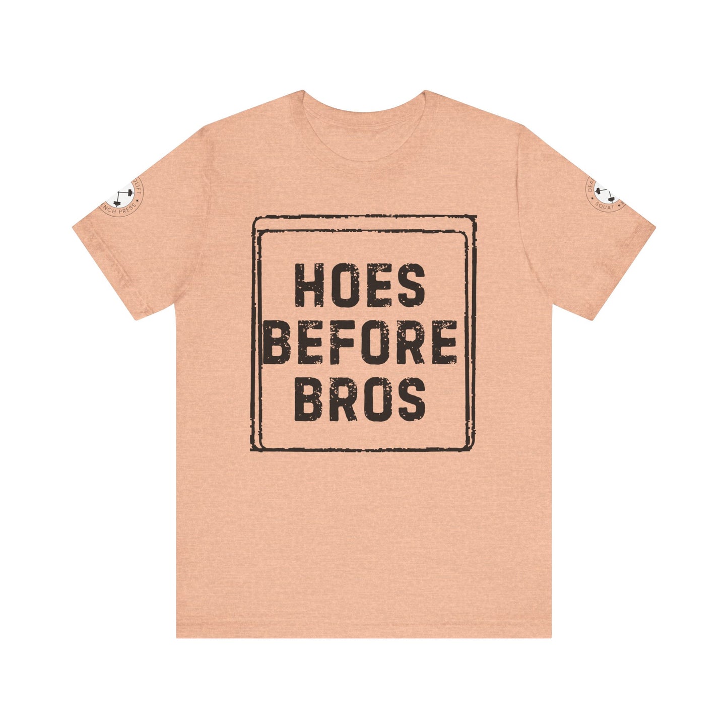HOES BEFORE BROS TSHIRT