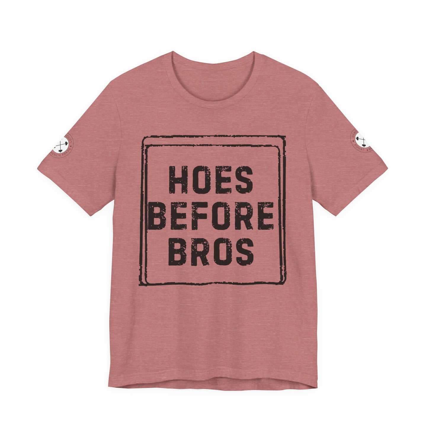 HOES BEFORE BROS TSHIRT