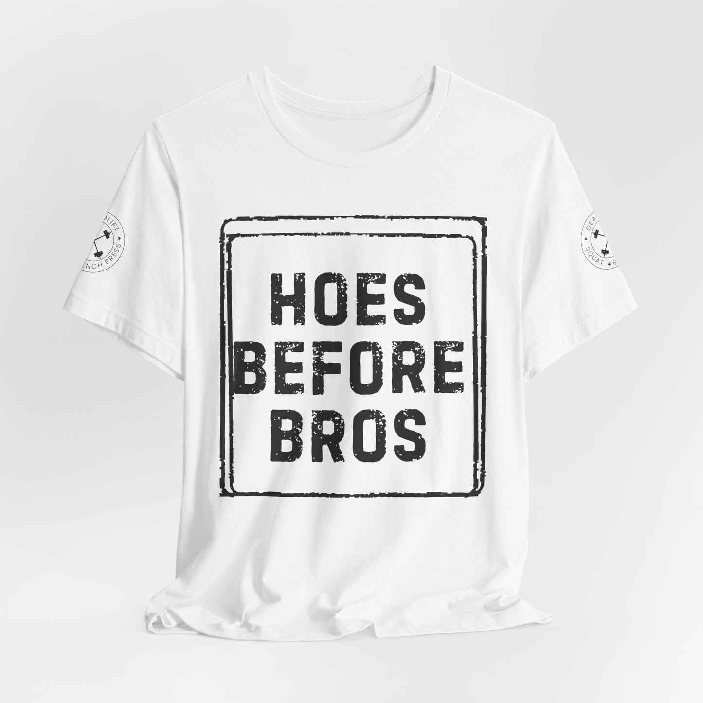 HOES BEFORE BROS TSHIRT