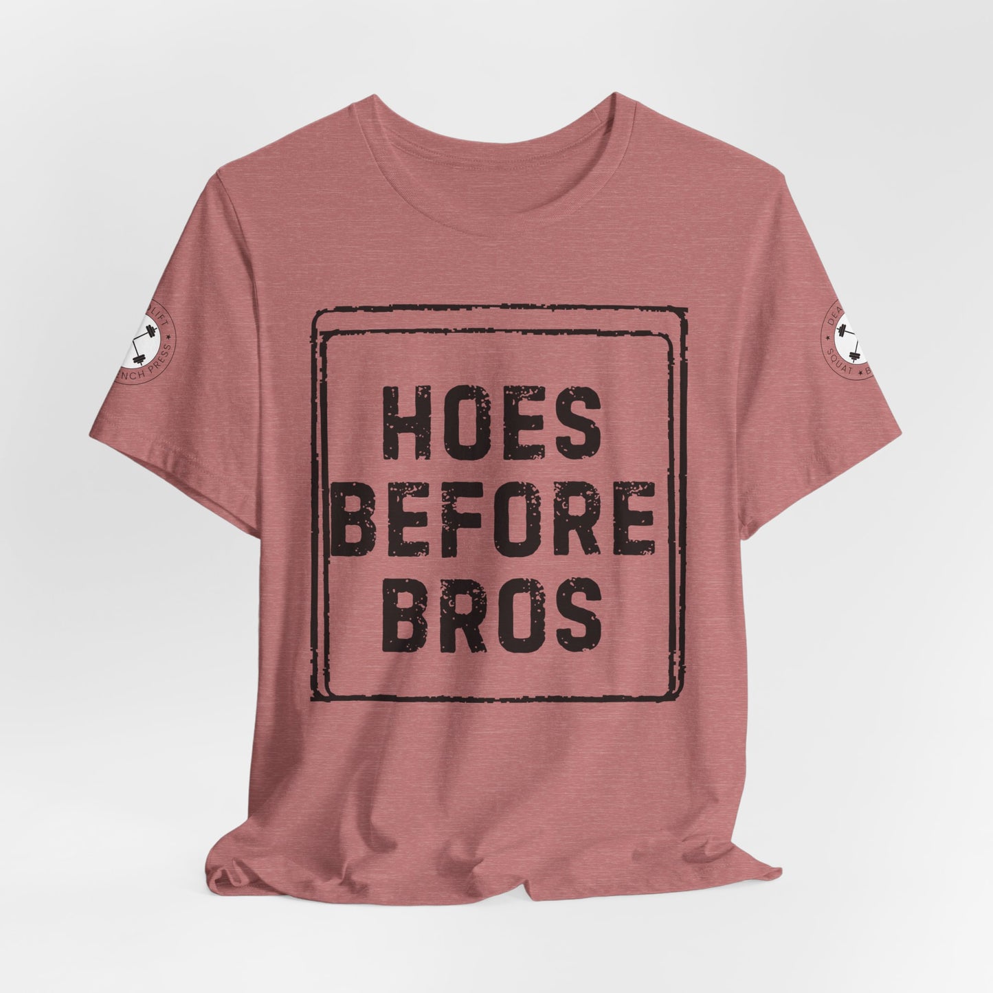 HOES BEFORE BROS TSHIRT