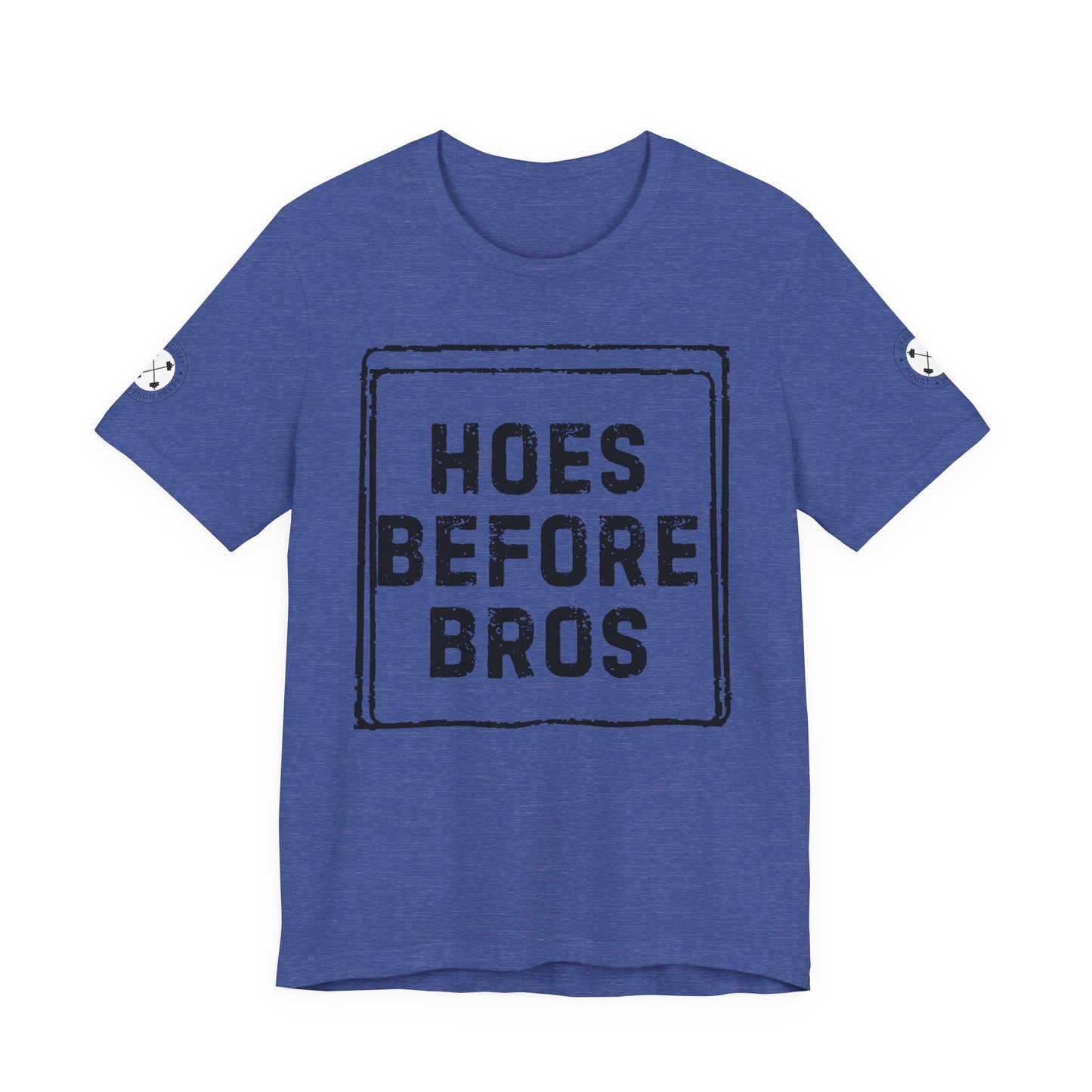 HOES BEFORE BROS TSHIRT