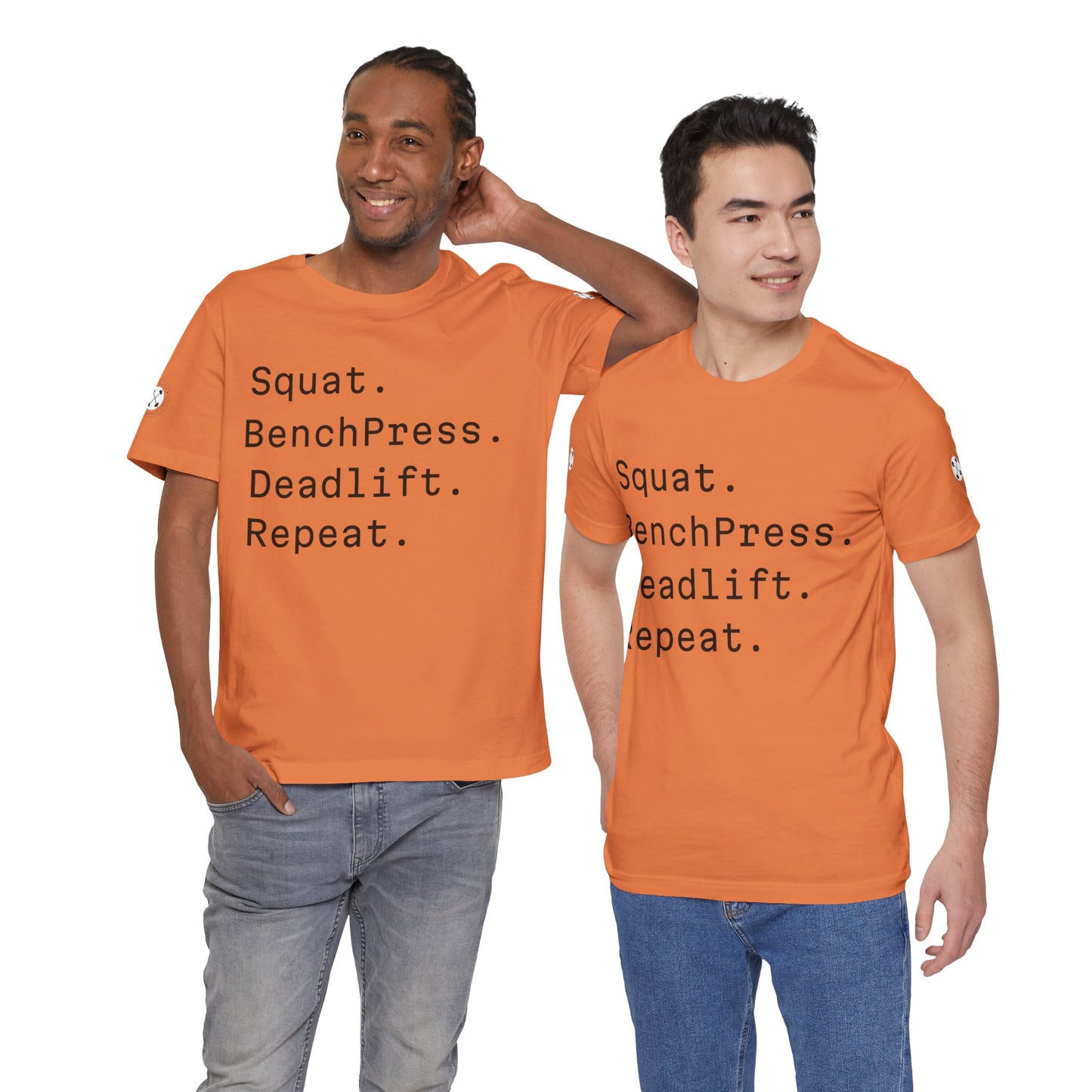 SQUAT, BENCH, DEADLIFT, REPEAT TSHIRT