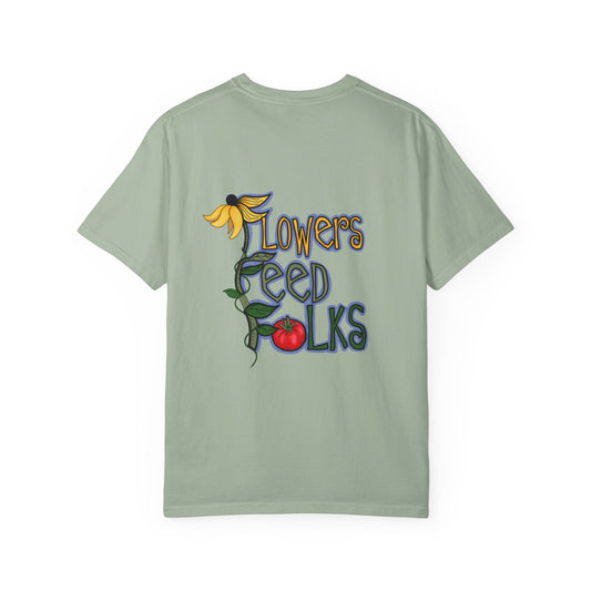 Flowers Feed Folks T-shirt