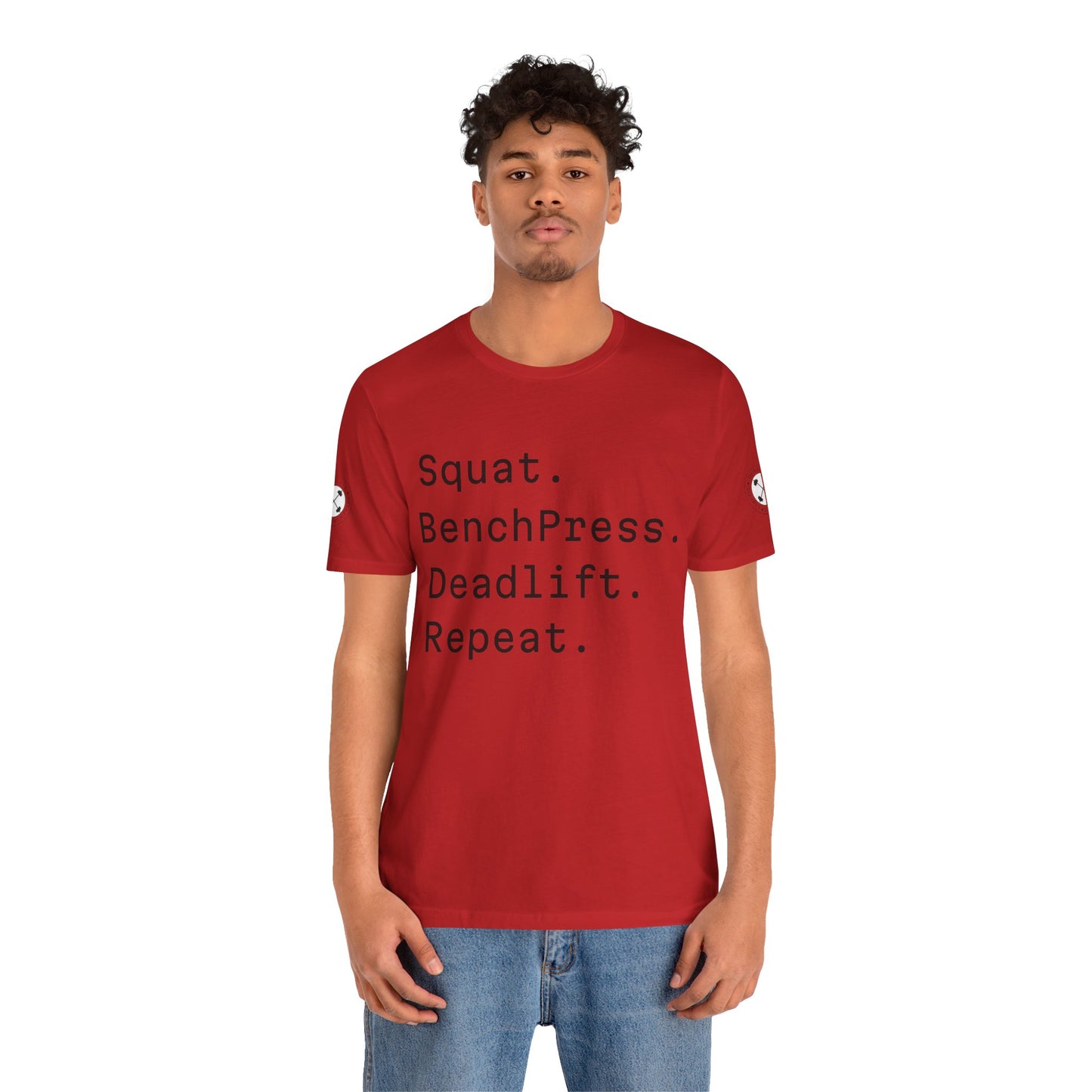 SQUAT, BENCH, DEADLIFT, REPEAT TSHIRT