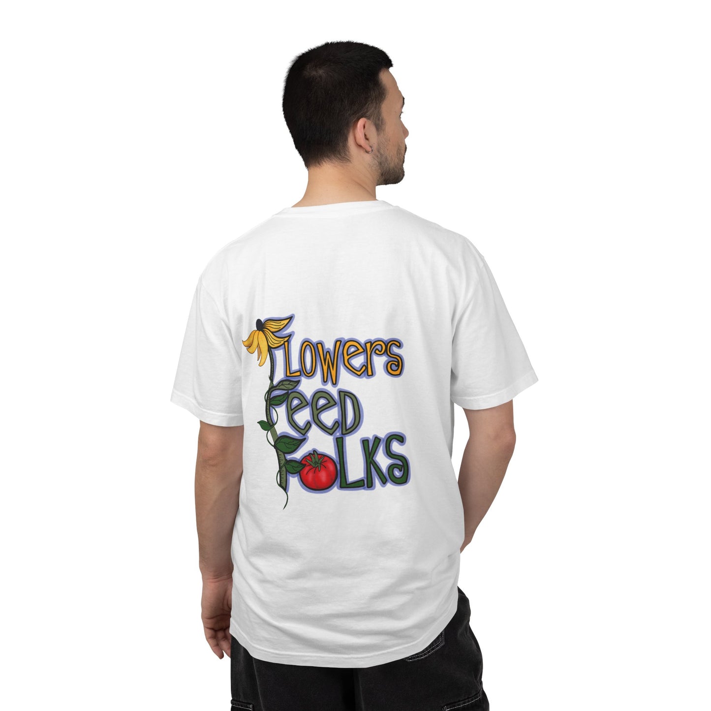 Flowers Feed Folks T-shirt