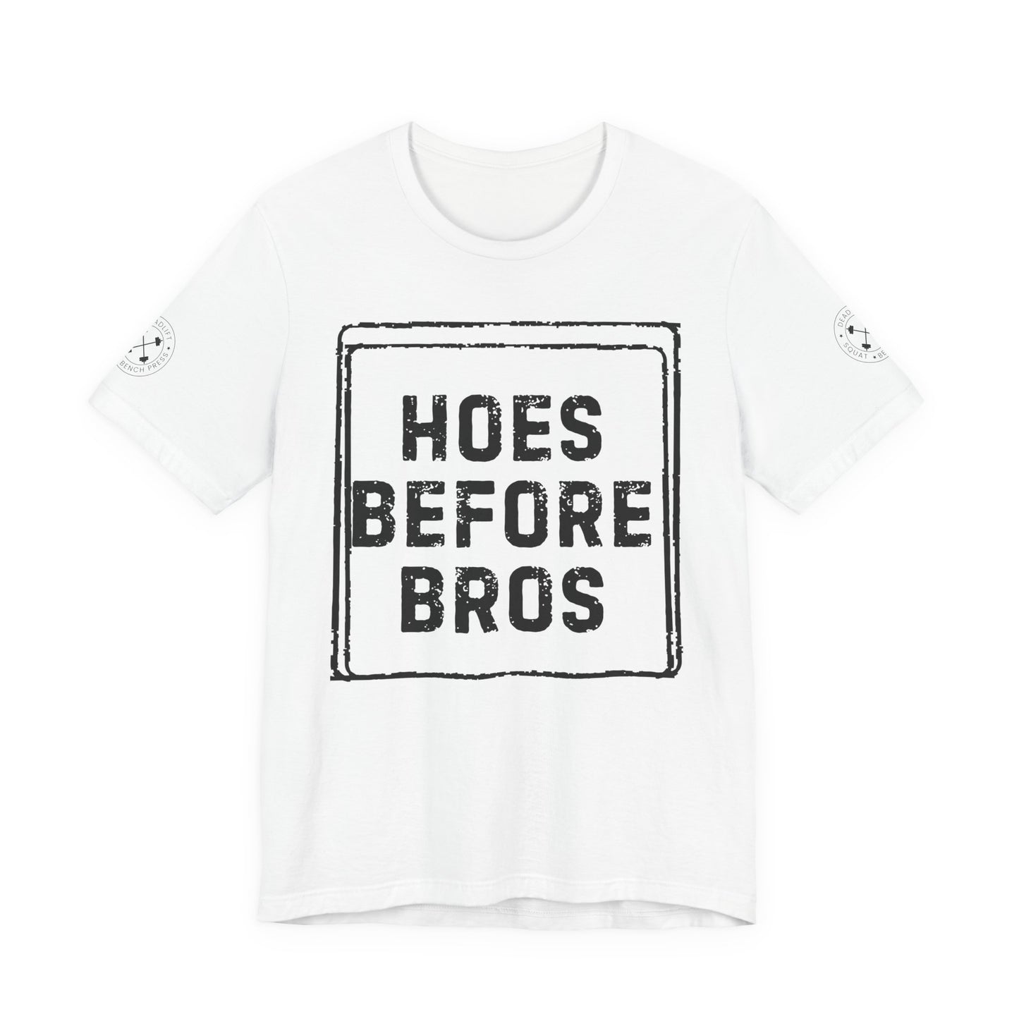 HOES BEFORE BROS TSHIRT