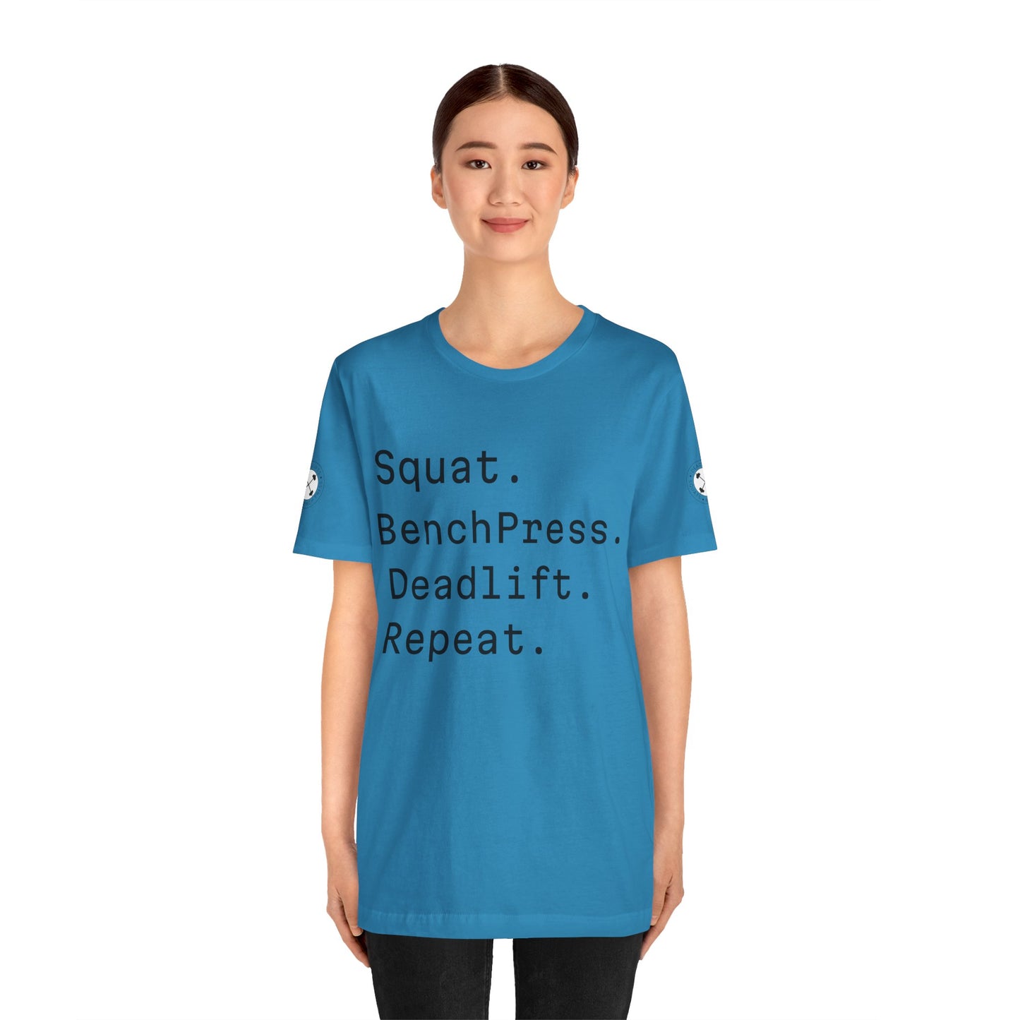 SQUAT, BENCH, DEADLIFT, REPEAT TSHIRT