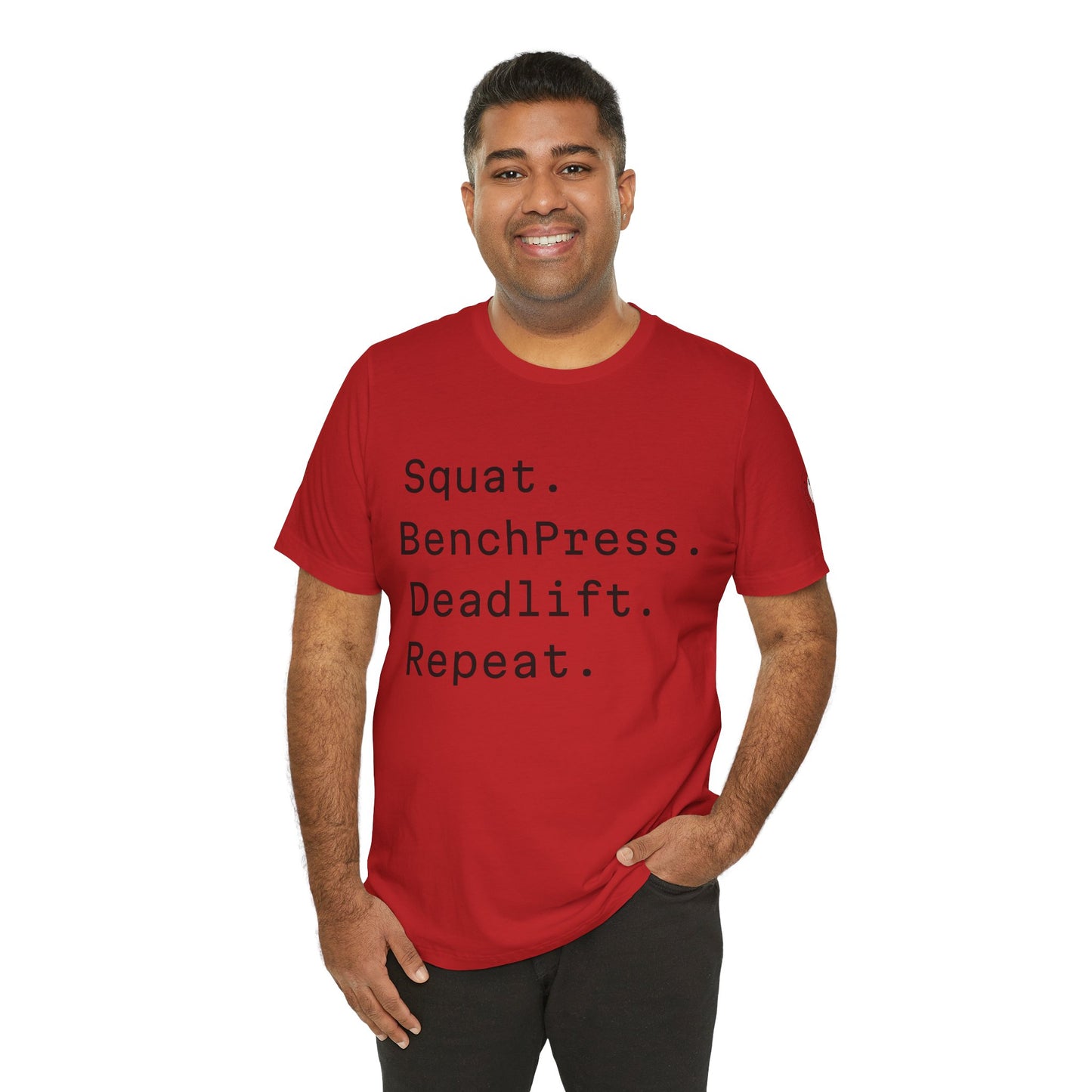 SQUAT, BENCH, DEADLIFT, REPEAT TSHIRT
