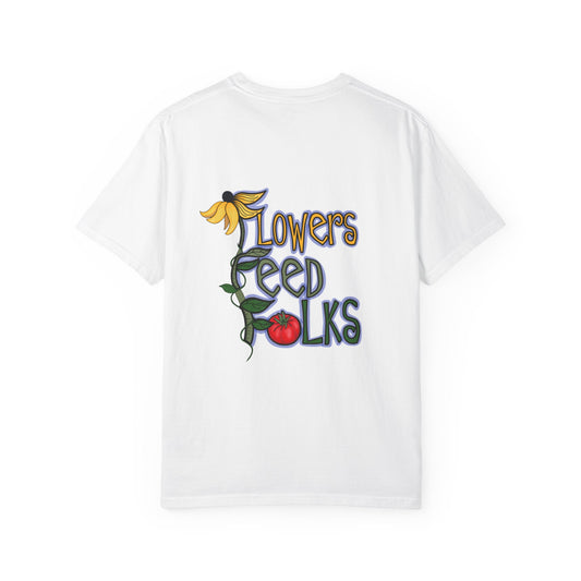 Flowers Feed Folks T-shirt