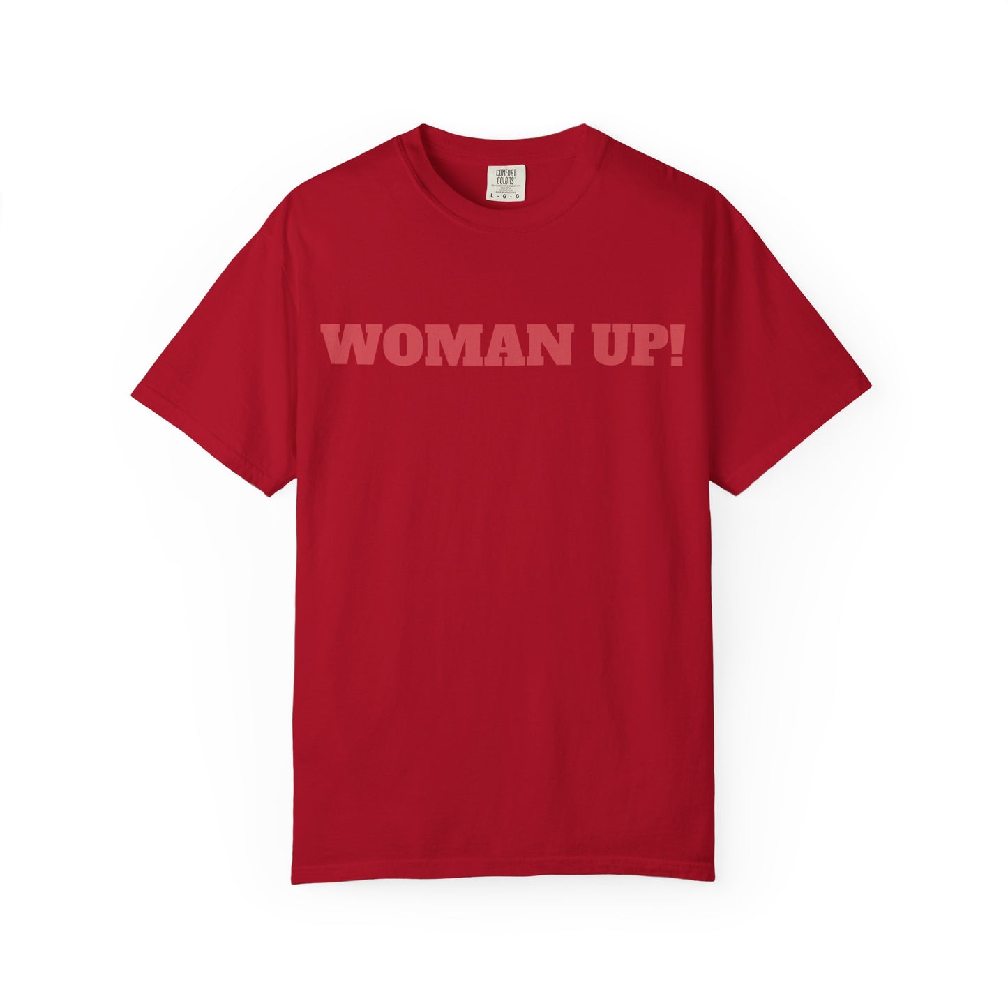 WOMAN UP! TSHIRT