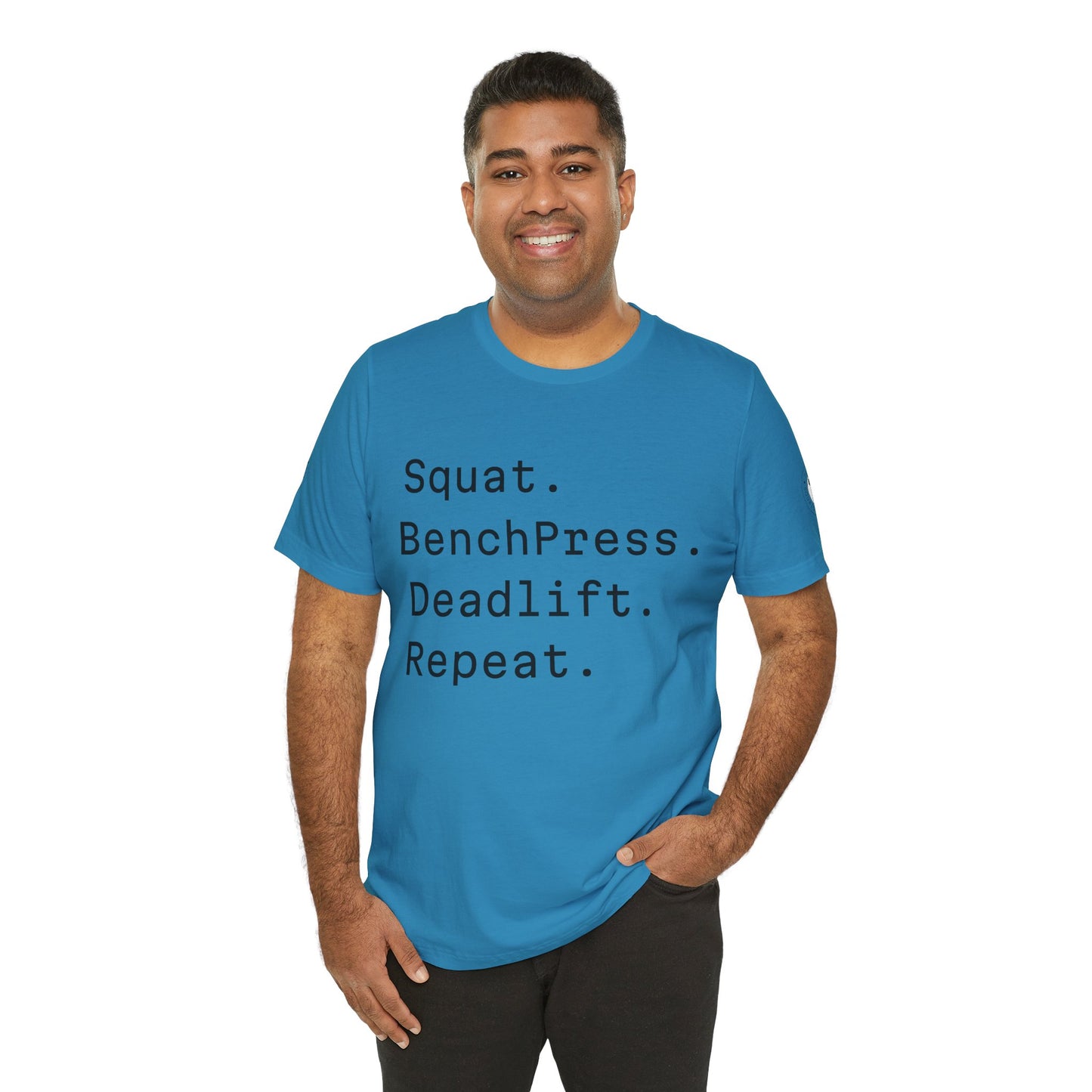 SQUAT, BENCH, DEADLIFT, REPEAT TSHIRT
